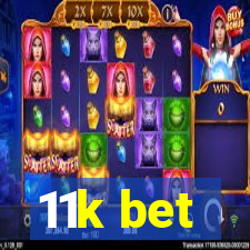 11k bet